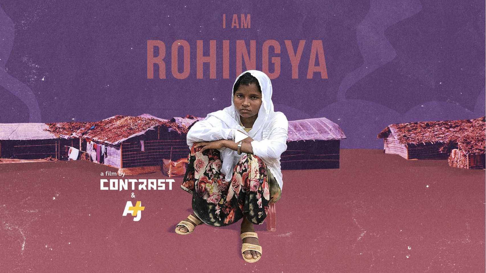 A young Rohingya woman sitting in front of a backdrop of a refugee camp and the words 'I Am Rohingya'.